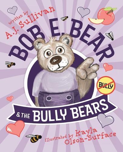 Bob E. Bear & the Bully Bears