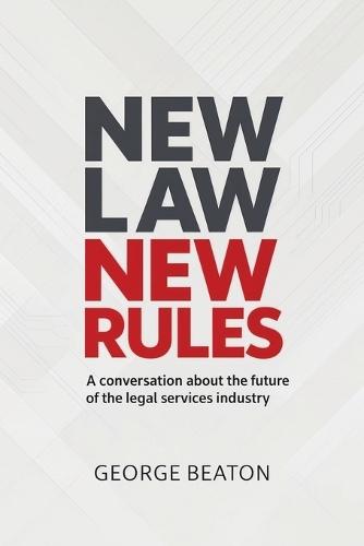 NewLaw New Rules: A conversation about the future of the legal services industry