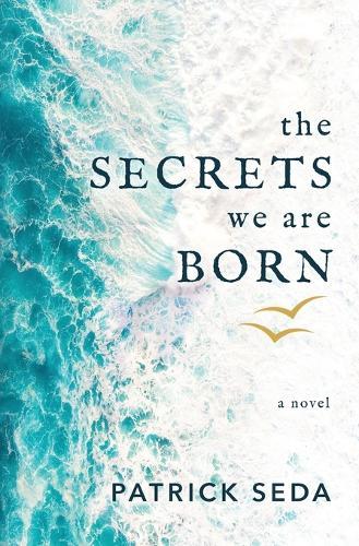 The Secrets We Are Born