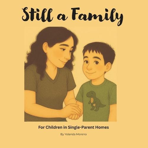 Still a Family: For Children in Single-Parent Homes