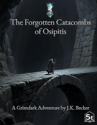 The Forgotten Catacombs of Osipitis