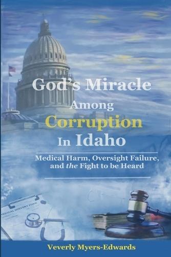 God's Miracle Among Corruption in Idaho