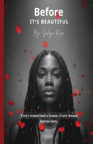 Before It's Beautiful