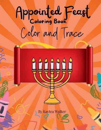 Appointed Feast Coloring Book: Color and Trace