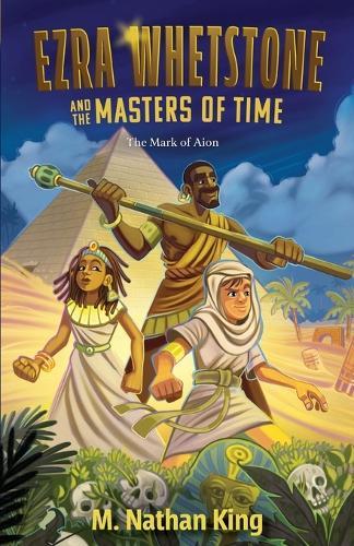 Ezra Whetstone and the Masters of Time - The Mark of Aion