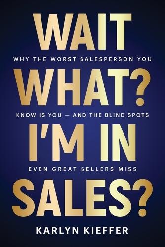 Wait, What? I'm in Sales?