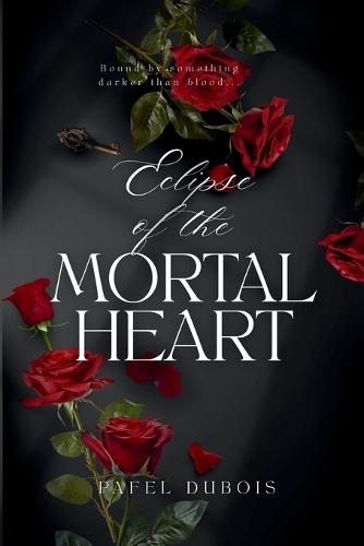 Eclipse of the Mortal Heart