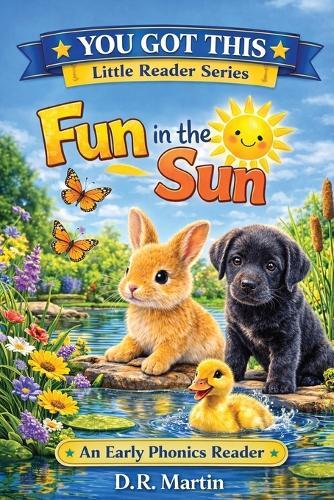 Fun in the Sun: An Early Phonics Reader