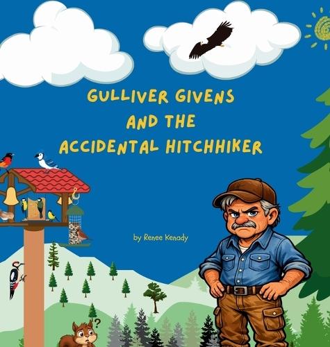 Gulliver Givens and the Accidental Hitchhiker