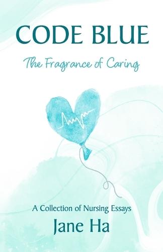 Code Blue: A Collection of Nursing Essays
