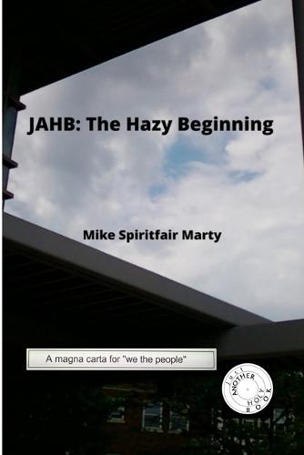 Jahb: The Hazy Beginning