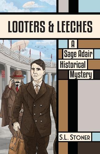 Looters & Leeches: A Sage Adair Historical Mystery