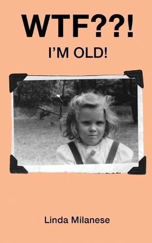 WTF ! I'm Old!