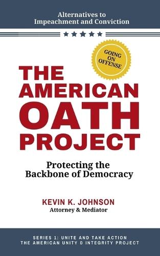 The American Oath Project: Protecting the Backbone of Democracy