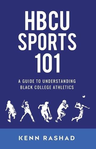 HBCU Sports 101: A Guide to Understanding Black College Athletics