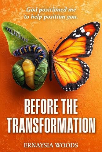 Before The Transformation