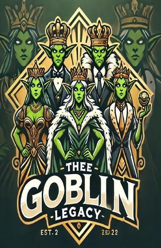 Thee Goblin Legacy