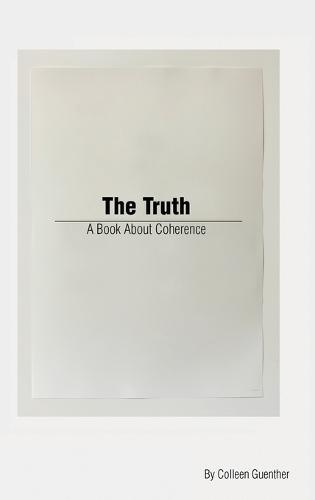 The Truth: A Book About Coherence