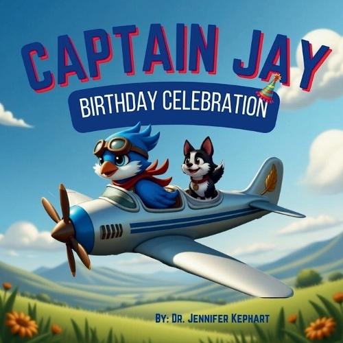 Captain Jay: Birthday Celebration: