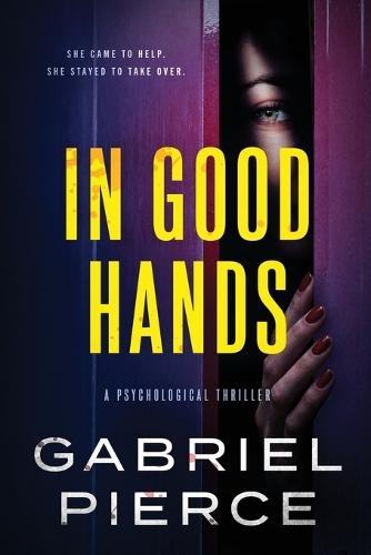 In Good Hands: A Psychological Thriller
