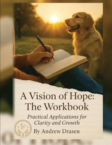 A Vision of Hope: The Workbook