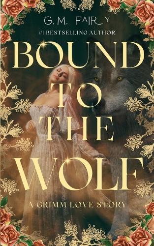 Bound to the Wolf: A Grimm Love Story