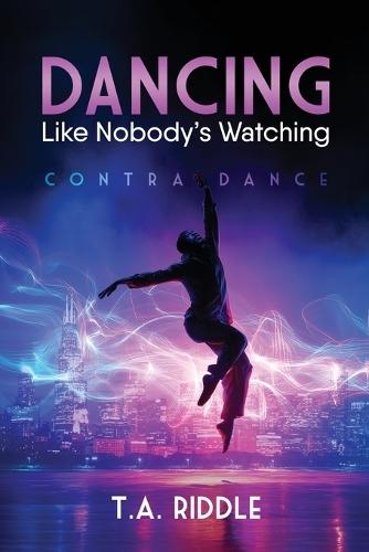 Dancing Like Nobody's Watching: Contra Dance