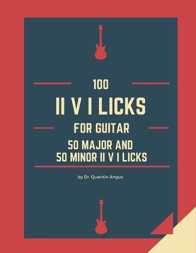 100 II V I Licks for Guitar