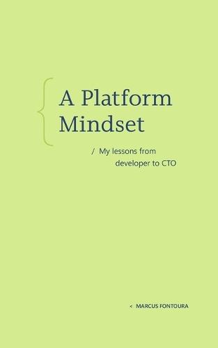 A Platform Mindset: My Lessons from Developer to CTO