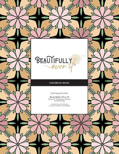 Beautifully Over It: Coloring Book