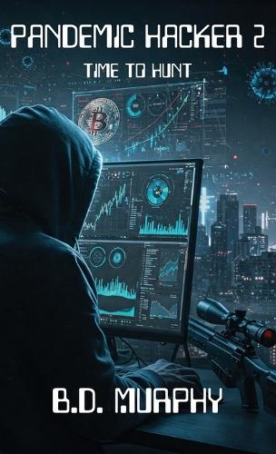 Pandemic Hacker 2: Time To Hunt