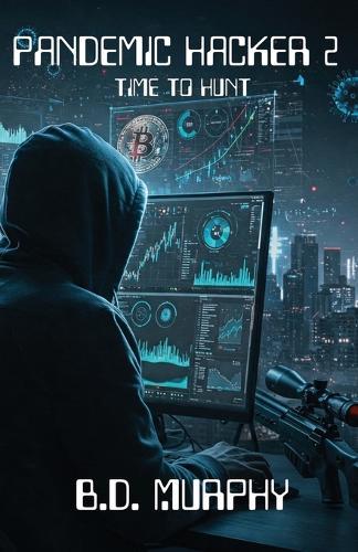 Pandemic Hacker 2: Time to Hunt