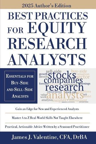 Best Practices for Equity Research Analysts: Essentials for Buy-Side and Sell-Side Analysts