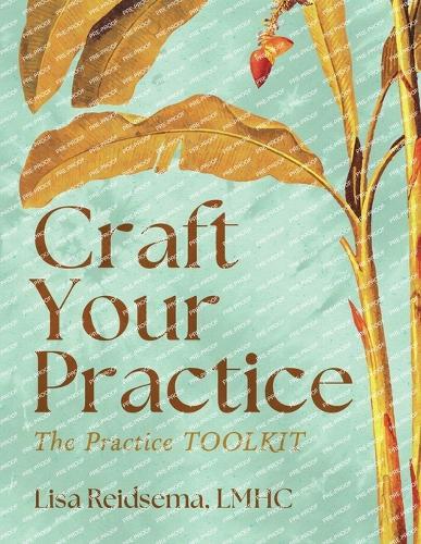 Craft Your Practice: The Practice Toolkit