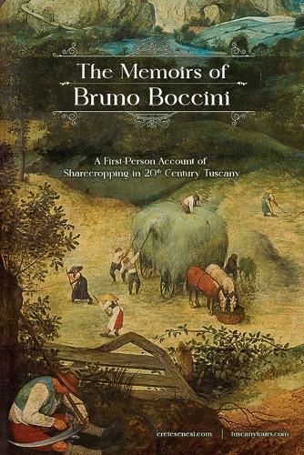 The Memoirs of Bruno Boccini: A First-Person Account of Sharecropping in 20th Century Tuscany