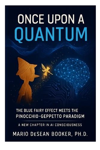 Once Upon a Quantum: The Blue Fairy Effect Meets the Pinocchio-Geppetto Paradigm